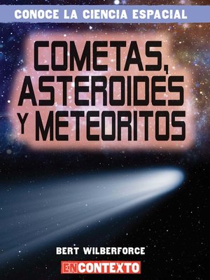cover image of Cometas, asteroides y meteoritos